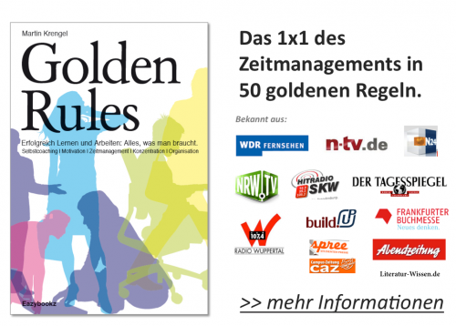 1x1 Zeitmanagements - Alles was man braucht. Golden Rules 1x1 Zeitmanagements - Alles was man braucht. Golden Rules