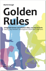 Golden Rules – Zeitmanagement, Motivation, Konzentration von Martin Krengel