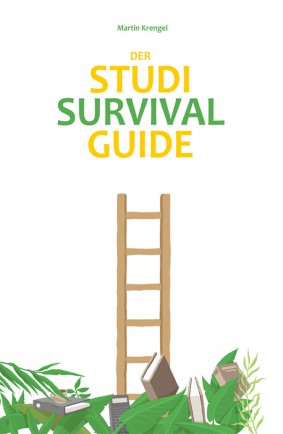 Cover Studi-Survival-Guide Zeitmanagement Ratgeber für Studenten