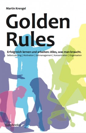 Golden Rules - Motivation gegen Prokrastination - denke in Prozessen