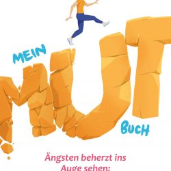 Mehr Mut - mutiger sein und werden im Job - Privatleben - Beziehungen verbessern und Erfolge und Ziele erreichen - Das Mutbuch - Steffen Raebricht und Dr Martin Krengel(1)